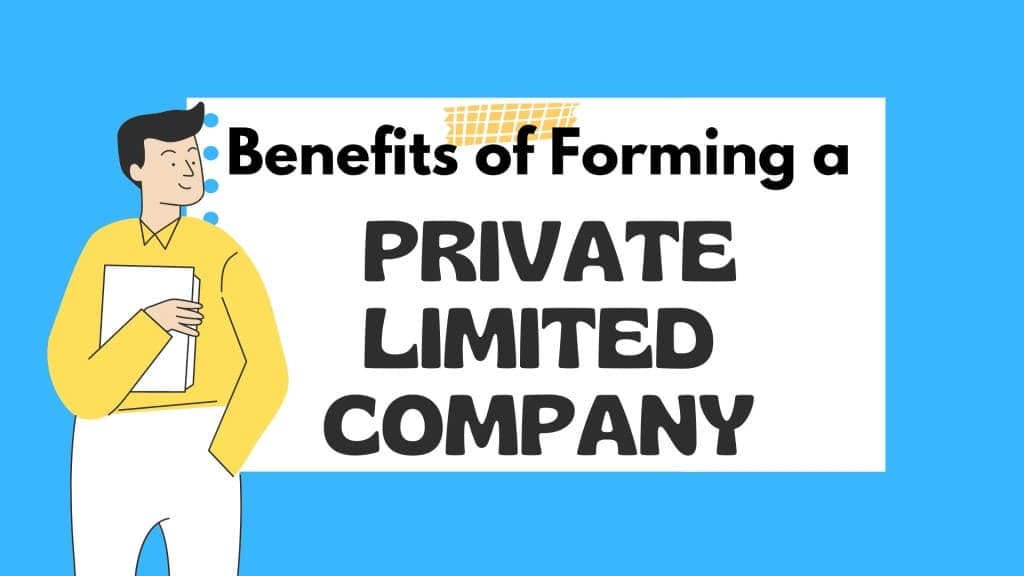 benefits of forming a Private Limited Company