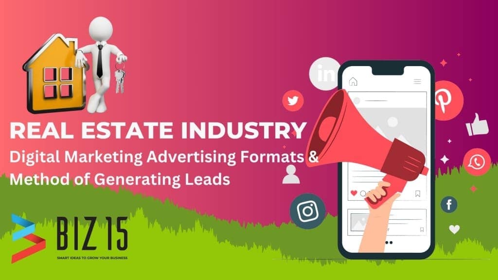 Digital Marketing Advertising Formats and Method of Generating Leads In Real Estate Industry